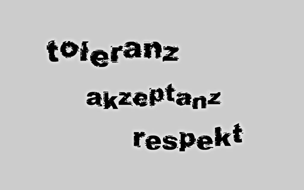 Toleranz Akzeptanz Respekt