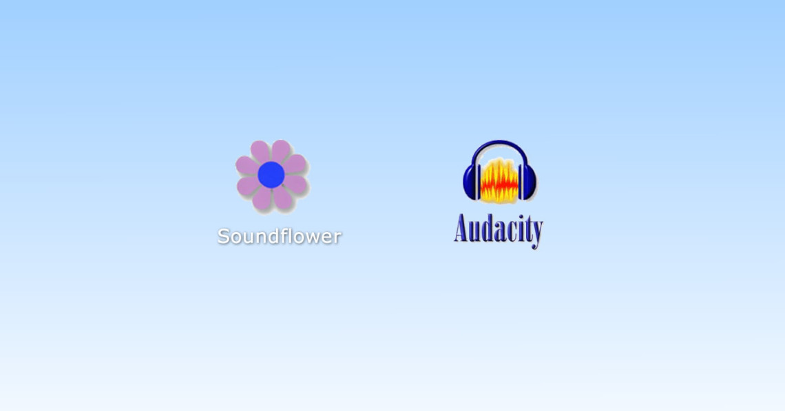 Soundflower & Audacity